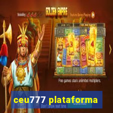 ceu777 plataforma